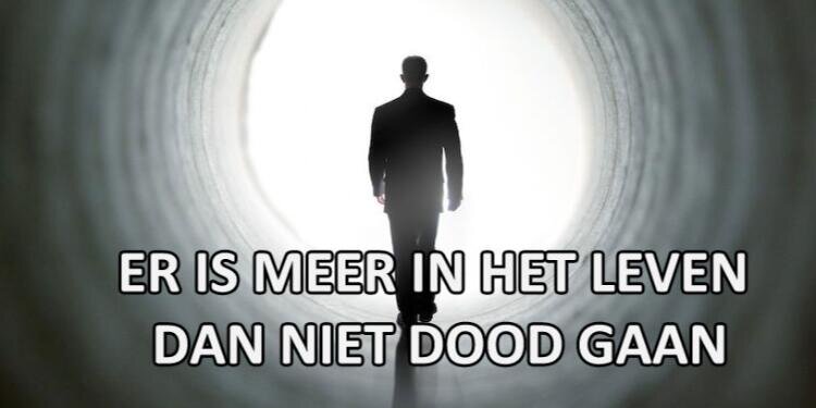 Er is meer in het leven dan angst voor de dood.